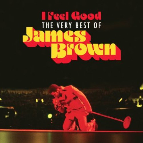 James Brown - I Feel Good: Very Best of