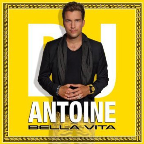 DJ Antoine - Bella Vita