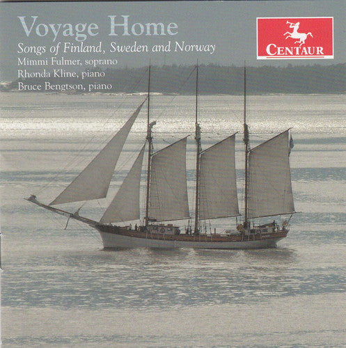 Melartin/ Fulmer/ Kline/ Bengtson - Voyage Home: Songs of Finland Sweden & Norway