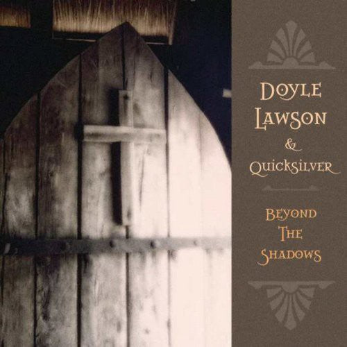 Doyle Lawson & Quicksilver - Beyond the Shadows