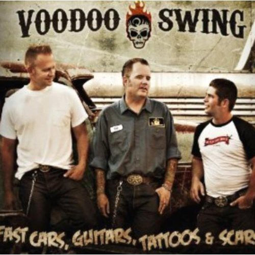 Voodoo Swing - Fast Cars Guitars & Scars