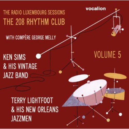 Terry Lightfoot / Ken Sims - Radio Luxembourg Sessions: 208 Rhythm Club 5