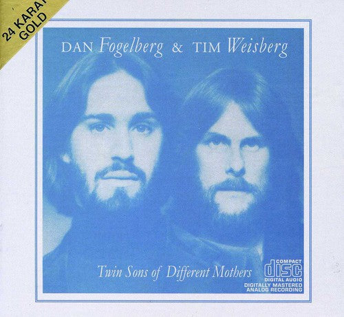 Dan Fogelberg Tim Weisberg - Twin Sons Of Different Mothers