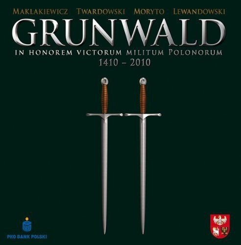 Grunwald/ Maklakiewicz/ Twardowski/ Moryto - In Honor of Polish Warriors 1410-2010