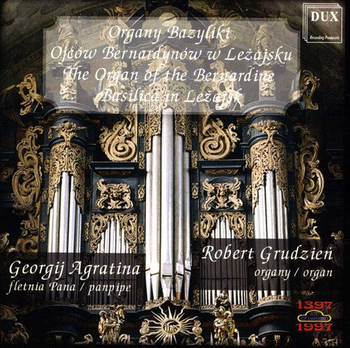 Bach/ Agratina/ Gluck/ Schubert/ Grudzien - Organ of the Bernardine Basilica in Lezajsk