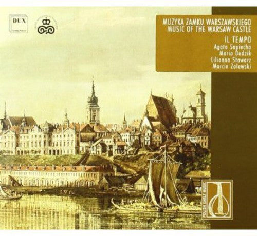 Jarzebski/ Wagrowca/ Ciszewski/ Sapiecha - Music of the Warsaw Castle