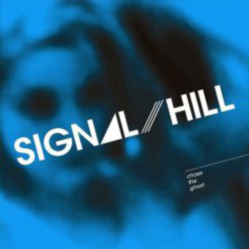 Signal Hill - Chase the Ghost