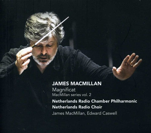 Macmillan/ Netherlands Radio Chamber Philharmonic - Magnificat