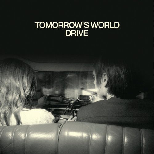 Tomorrow's World - Drive EP