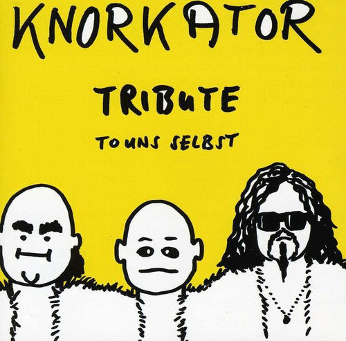 Knorkator - Tribute to Uns Selbst