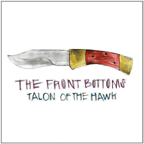 Front Bottoms - Talon of the Hawk