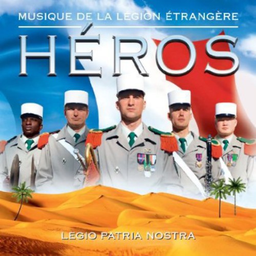 Musique De La Legion Etrangere - Heros