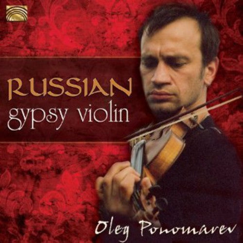 Oleg Ponomarev - Russian Gypsy Violin