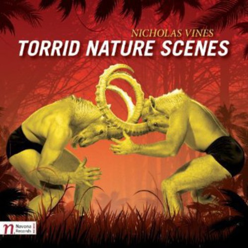 Vines/ Callithumpian Consort/ Drury/ Lobo - Torrid Nature Scenes