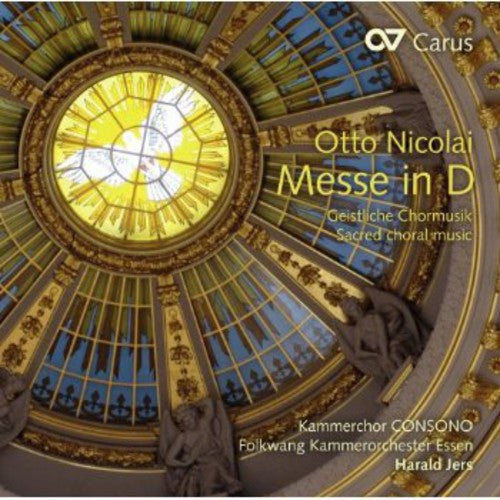 Nicolai/ Schnier/ Kammerchor Consono/ Jers - Messe in D. Sacred Choral Music