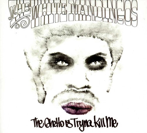 The White Mandingos - The Ghetto Is Tryna Kill Me