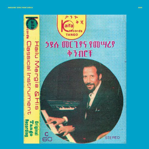 Hailu Mergia - Hailu Mergia and His Classical Instrument: Shemonmuanaye