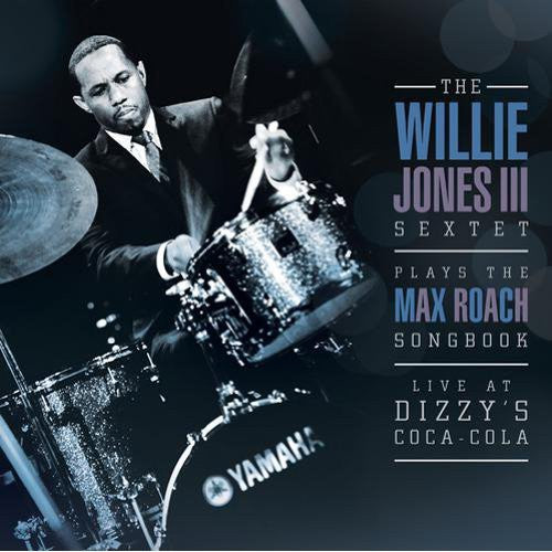 Willie Jones - Willie Jones III Plays the Max Roach Songbook