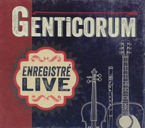 Genticorum - Enregistre Live