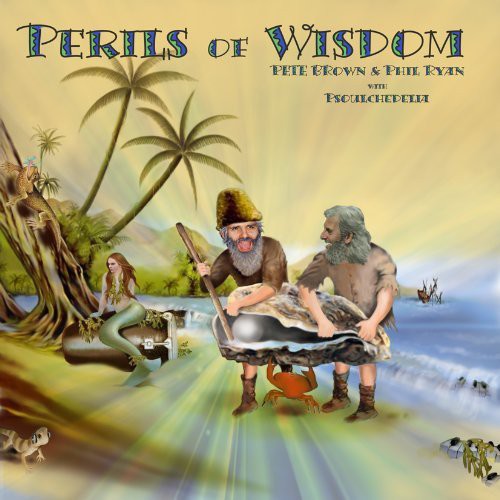 Pete Brown / Phil Ryan - Perils of Wisdom