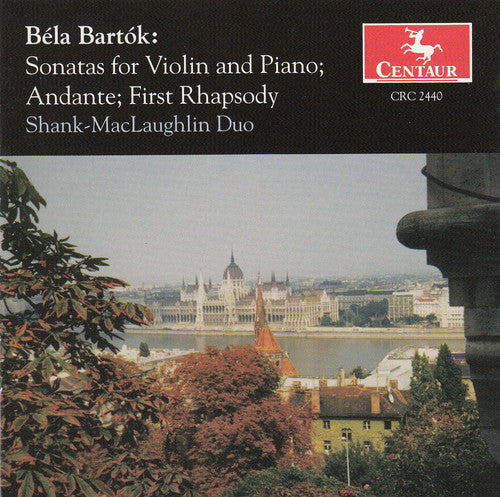 Bartok/ Shank-McLaughlin Duo - Sonatas for Violin & Piano: Andante, First Rhapsody