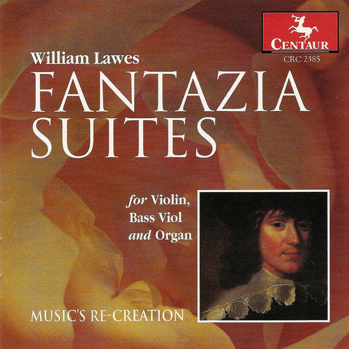 Lawes/ Music's Re-Creation - Fantazia Suites for Viol, Bass Viol & Organ