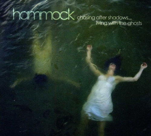 Hammock - Chasing After Shadows...Living With Ghosts