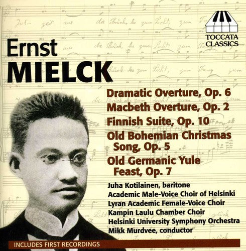Mielck/ Kotilainen/ Murdvee - Orchestral & Choral Works