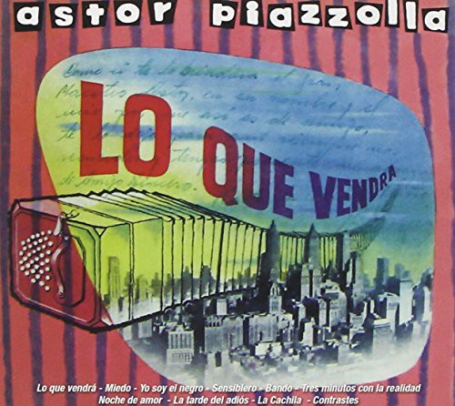 Astor Piazzolla - Lo Que Vendra