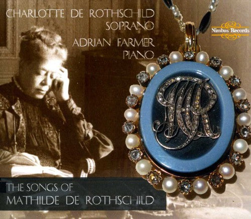 Charlotte De Rothschild - Songs of Mathilde de Rothschild