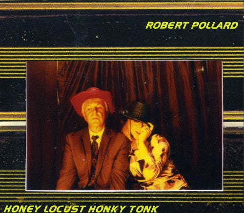 Robert Pollard - Honey Locust Honky Tonk