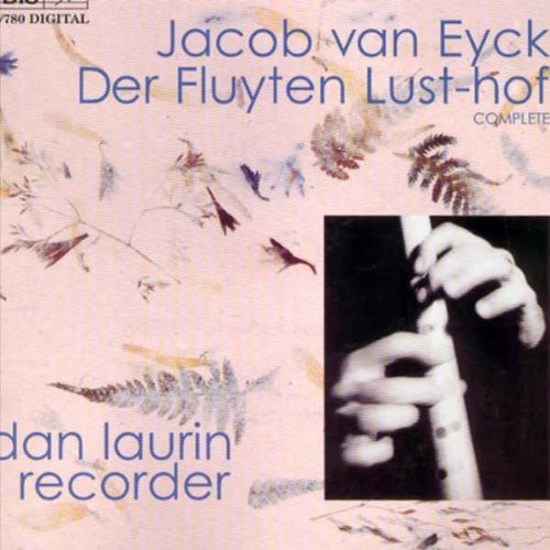 Van Eyck/ Dan Laurin - Der Fluyten Lust-Hof: Complete Recorder Music