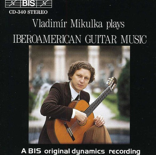 Vladimir Milkulka - Iberioamerican Guitar Music