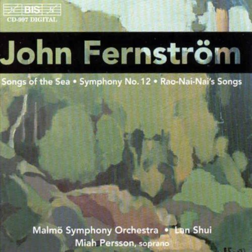 Fernstrom/ Shui So / Miah Persson - Songs of the Sea / Sym #12 / Chinese Rhapsody