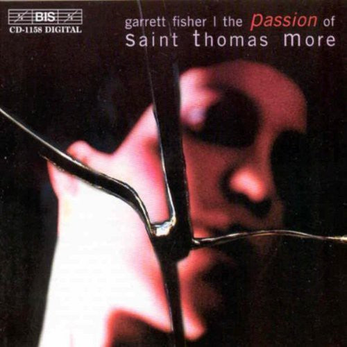 Fisher/ Vinten-Johansen/ Hogman/ Persson - Passion of Saint Thomas More