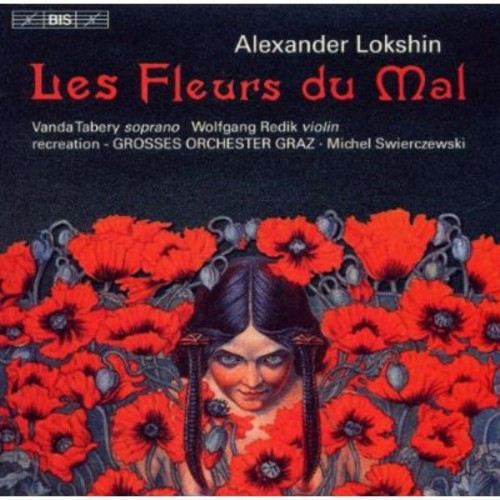 Lokshin/ Grosses Orchestra Graz/ Swierczewski - Fleurs Du Mal