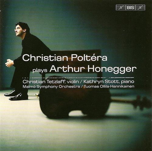 Honegger/ Poltera/ Stott/ Tetzlaff - Concerto for Cello & Orch / Sonata for Cello