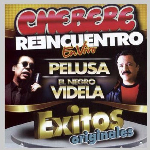 Chebere - Reencuentro Exitos Originales