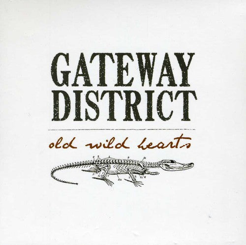 Gateway District - Old Wild Hearts