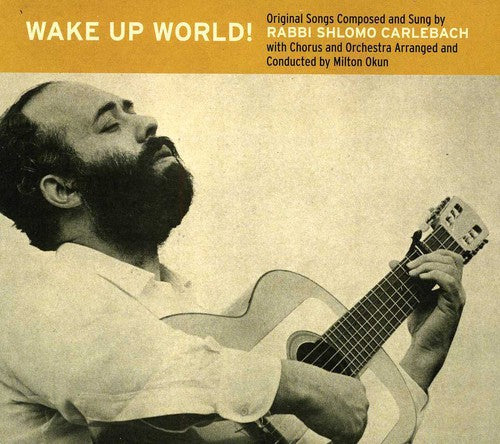 Shlomo Carlebach - Wake Up World