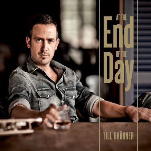 Til Bronner - At the End of the Day