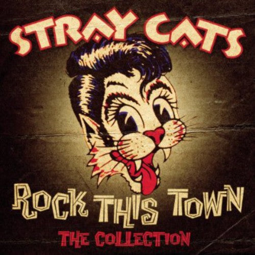 Stray Cats - Stray Cats : Rock This Town-The Collection