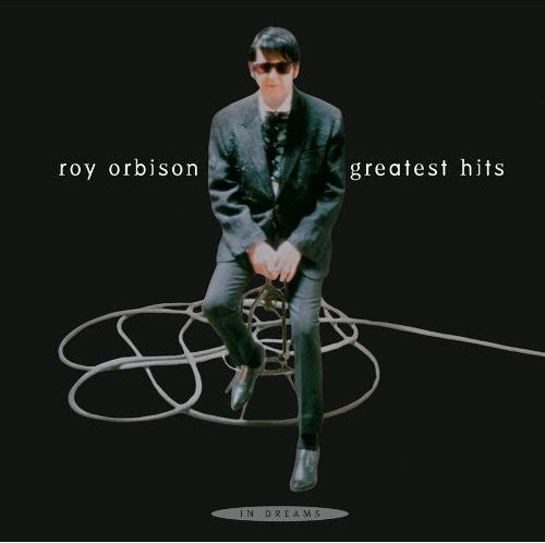 Roy Orbison - In Dreams: Greatest Hits