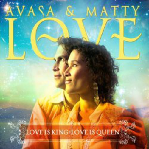 Avasa & Matthew Love - Love Is King Love Is Queen