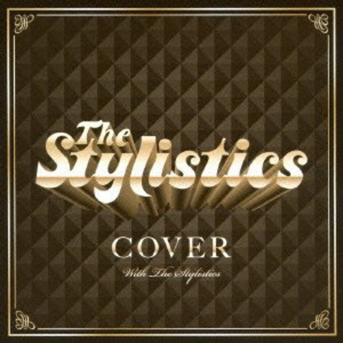 Stylistics - Cover the Stylistics