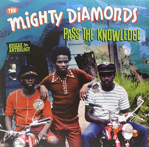 Mighty Diamonds - Reggae Anthology Mighty Diamonds: Pass Knowledge