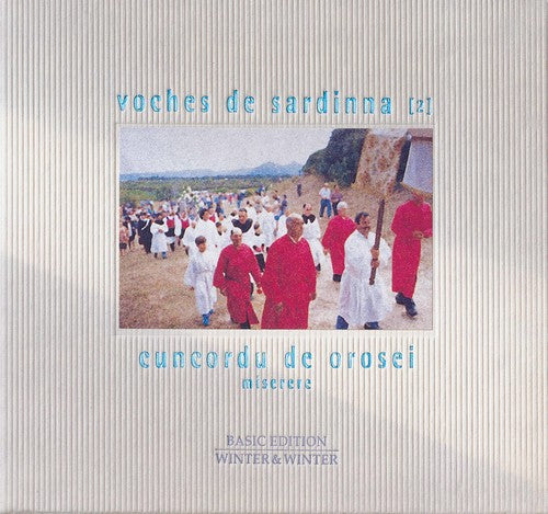 Voches De Sardinna - 2: Cuncordu de Orosei / Miserere