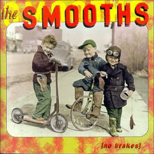 Smooths - No Brakes