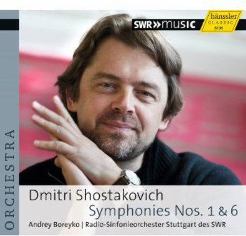 Shostakovich/ Stuttgart Radio Sym Orch/ Boreyko - Symphonies Nos 1 & 6