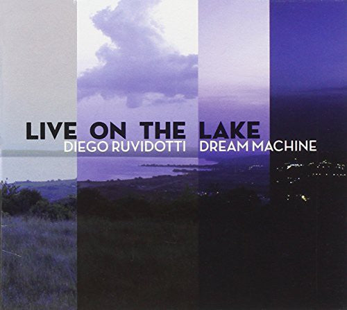 Ruvidotti Diego Dream Machine - Live on the Lake